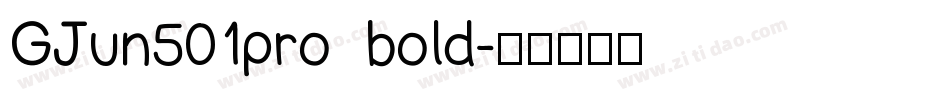 GJun501pro bold字体转换
